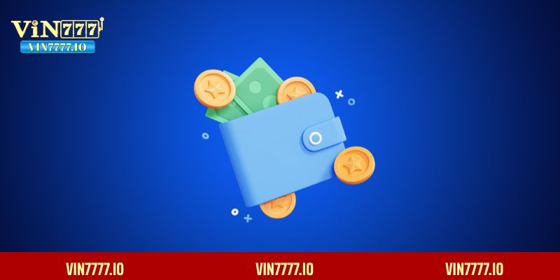 Cách nạp tiền VIN777 đầy đủ và chi tiết nhất